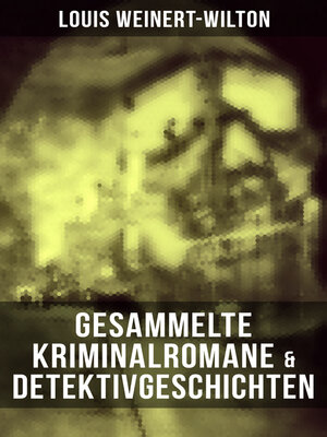 cover image of Gesammelte Kriminalromane & Detektivgeschichten